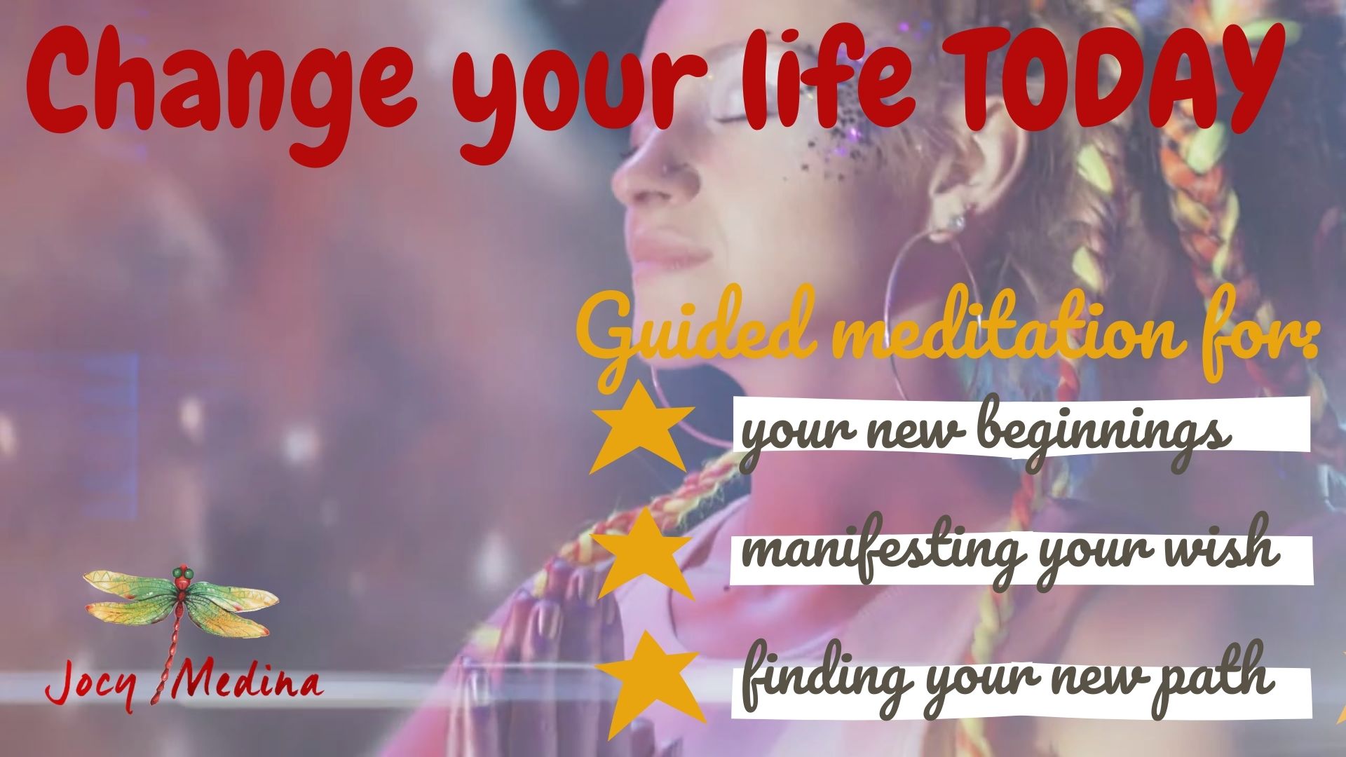 Guided Meditation: Change your Life Today (25 min)